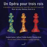 opéra trois rois